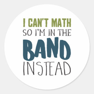 I'm in the Band Funny Music Musician Gift Classic Round Sticker
