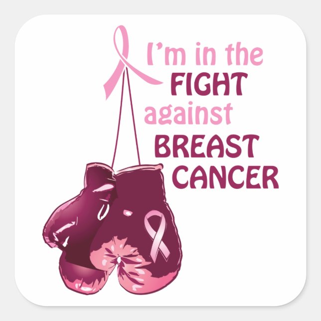 I'm in the fight against breast cancer square sticker (Front)