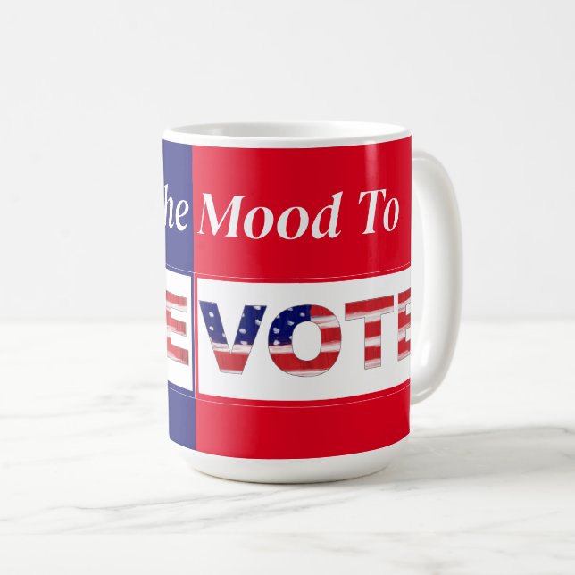 I'm In The Mood To VOTE Red/Blue Coffee Mug (Front Right)