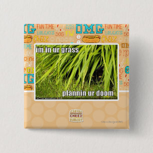 im in ur grass 15 cm square badge