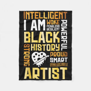 I'm Intelligent Black History Proud Artist Strong Fleece Blanket