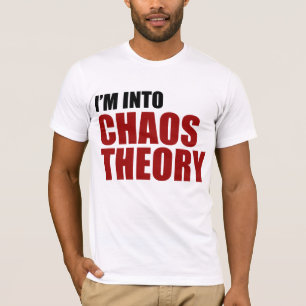 I'm Into Chaos Theory T-Shirt