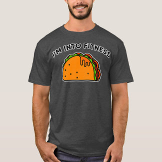 Im Into Fitness Cool Tacos Novelty T-Shirt