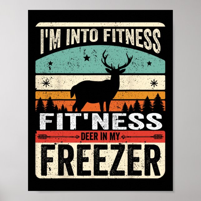 I'm Into Fitness Deer Freezer Funny Dad Hunter Dee Poster (Front)