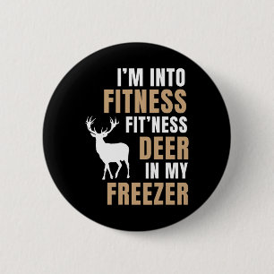 I'm Into Fitness Deer Freezer Funny Deer Hunting H 6 Cm Round Badge