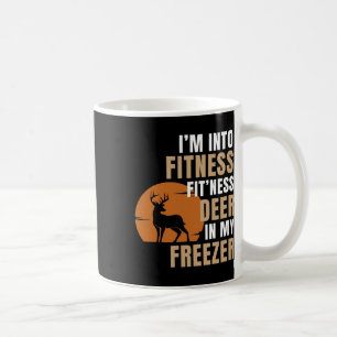 I'm Into Fitness Deer Freezer Funny Deer Hunting H Coffee Mug