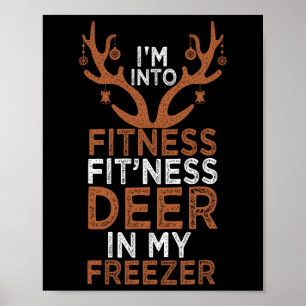 I'm Into Fitness Deer Freezer Funny Hunter Dad Chr Poster