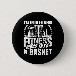 I'm Into Fitness Discs Into A Sket Disc Golf Playe 6 Cm Round Badge