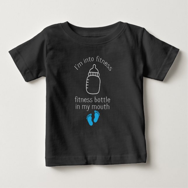I'm into fitness fitness bottle in my mouth Funny  Baby T-Shirt (Front)