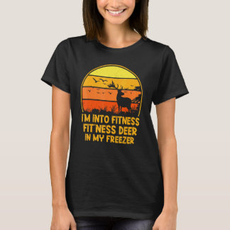 Im Into Fitness Fitness Deer In My Freezer 1 T-Shirt