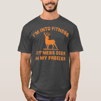 Im Into Fitness FitNess Deer In My Freezer Deer T-Shirt