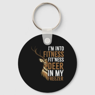 I'm Into Fitness Fitness Deer In My Freezer Huntin Key Ring