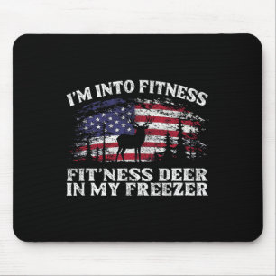I'm Into Fitness Fitness Deer In My Freezer Huntin Mouse Pad