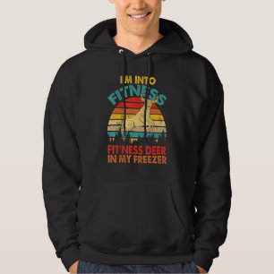 Im Into Fitness Fitness Deer In My Freezer Hunting Hoodie