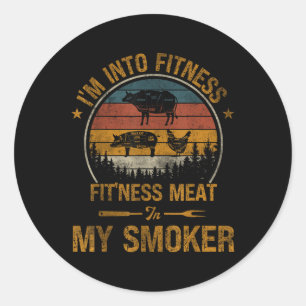 Im Into Fitness Fitness Meat In My Smoker Funny Bb Classic Round Sticker