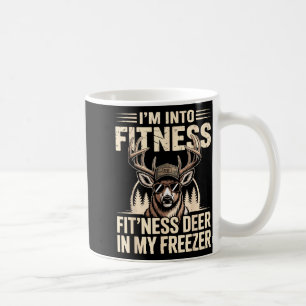 Im Into Fitness Fit'ness My Deer Zer Funny Hunting Coffee Mug