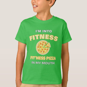 I'm Into Fitness Fit'ness Pizza In My Mouth Foodie T-Shirt