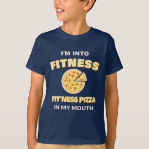 I'm Into Fitness Fit'ness Pizza In My Mouth Foodie T-Shirt