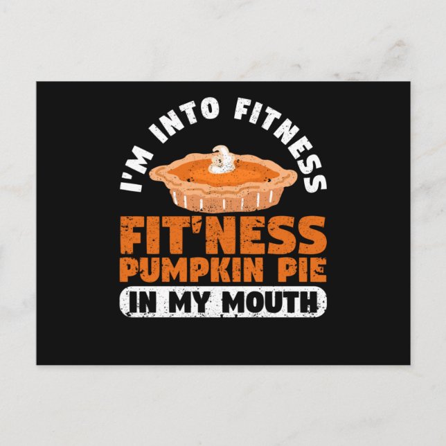 I'm into fitness fit'ness pumpkin pie in my postcard (Front)
