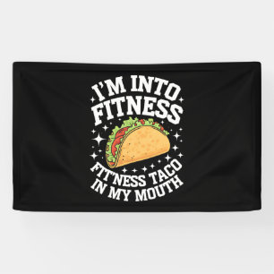 I'm Into Fitness Fitness Taco In My Mouth Funny Gy Banner