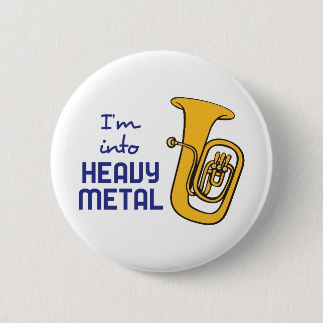 IM INTO HEAVY METAL 6 CM ROUND BADGE (Front)