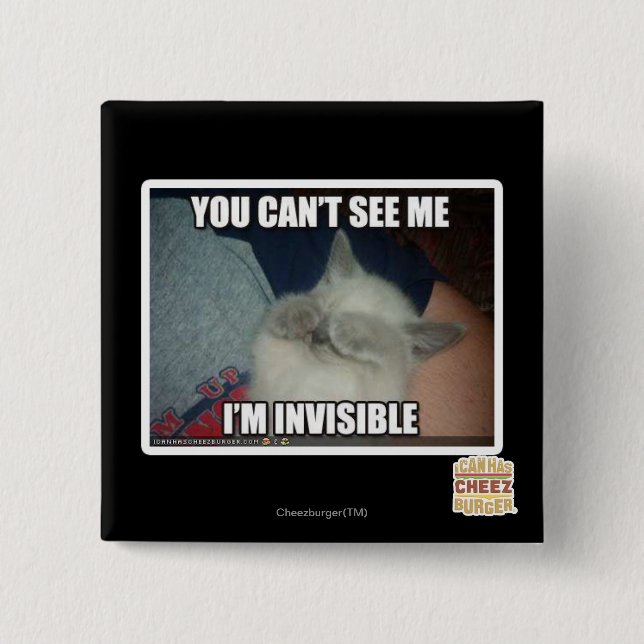 I'm Invisible 15 Cm Square Badge (Front)