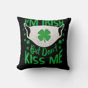I'm Irish Don't Kiss Me St Patrick's Day Face Mask Cushion