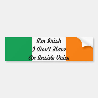 I'm Irish I Don't Have An Inside Voice Sticker