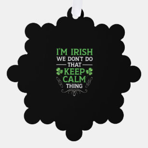 I'm Irish We Don't Do That Keep Calm Thing Gaelic  Tree Decoration Card