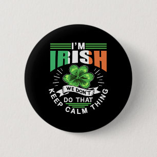 I'm Irish We Dont Do That Keep Calm Thing Leprecha 6 Cm Round Badge