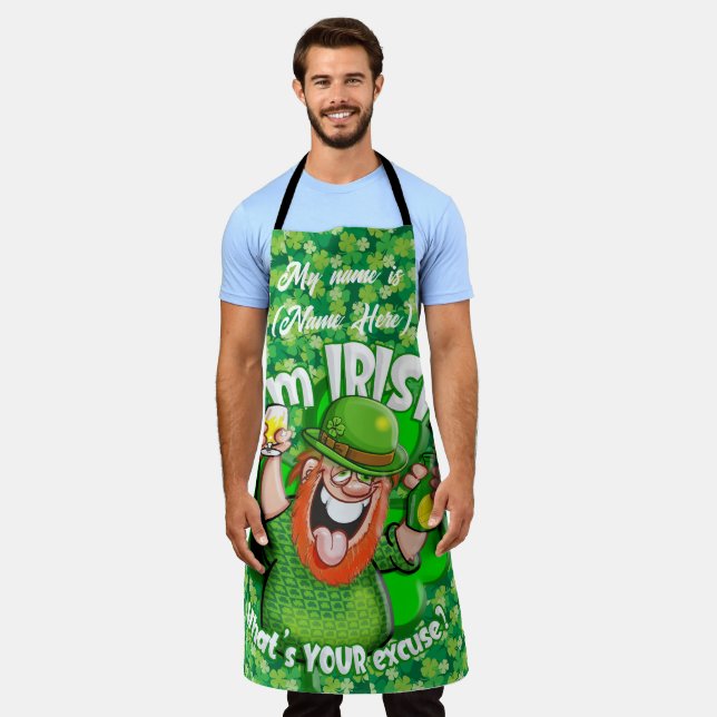 I'm Irish - What's YOUR excuse? Apron (Worn)
