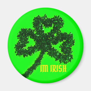 IM IRISH With Green Clover Round Magnet
