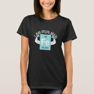 I'm Iron Chemistry Iron Element Science T-Shirt