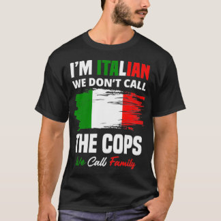 I'm Italian Family Mafia Funny Italy Italian Pullo T-Shirt