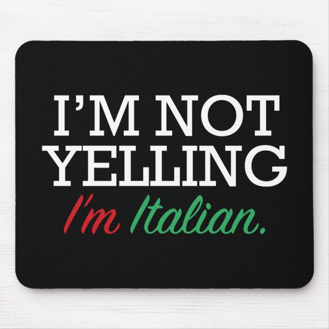 I'm Italian Mouse Pad (Front)
