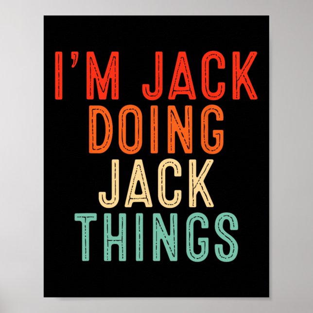 I'm Jack Doing Jack Things Funny Gifts Christmas I Poster (Front)
