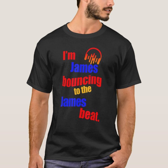 I'm James Bouncing To The James  James T-Shirt (Front)
