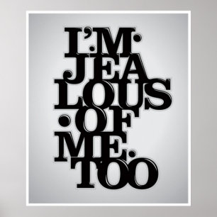 I'm Jealous Of Me Too - Poster