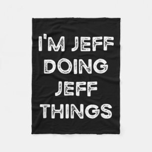 I'm Jeff Doing Jeff Things Funny Christmas Idea  Fleece Blanket