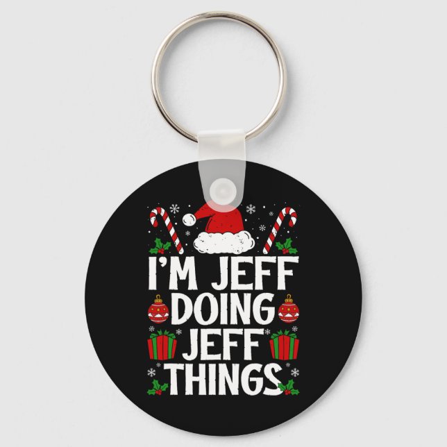 I'm Jeff Doing Jeff Things Funny This Is My Christ Key Ring (Front)