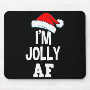 I'm Jolly Af Pajama, Christmas Adult Naughty Sweat Mouse Pad