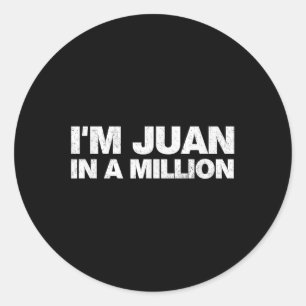 Im Juan In A Million Cinco De Mayo Mexican Pun Top Classic Round Sticker