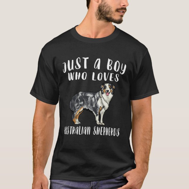 Im Just A Boy Who Loves Australian Shepherds Dog T-Shirt