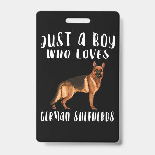 Im Just A Boy Who Loves German Shepherd ID Badge