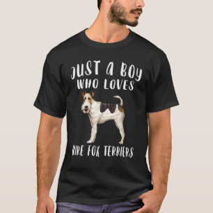 Im Just A Boy Who Loves Wire Fox Terriers Dog T-Shirt