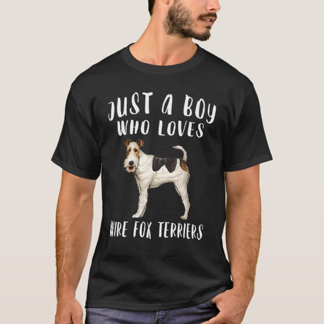 Im Just A Boy Who Loves Wire Fox Terriers Dog T-Shirt (Front)