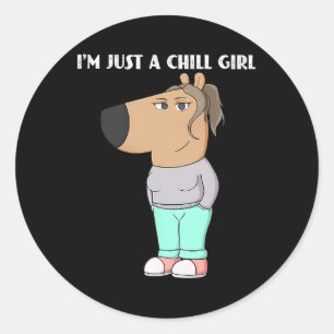 I'm Just A Chill Girl Meme Funny Chill 2 Classic Round Sticker