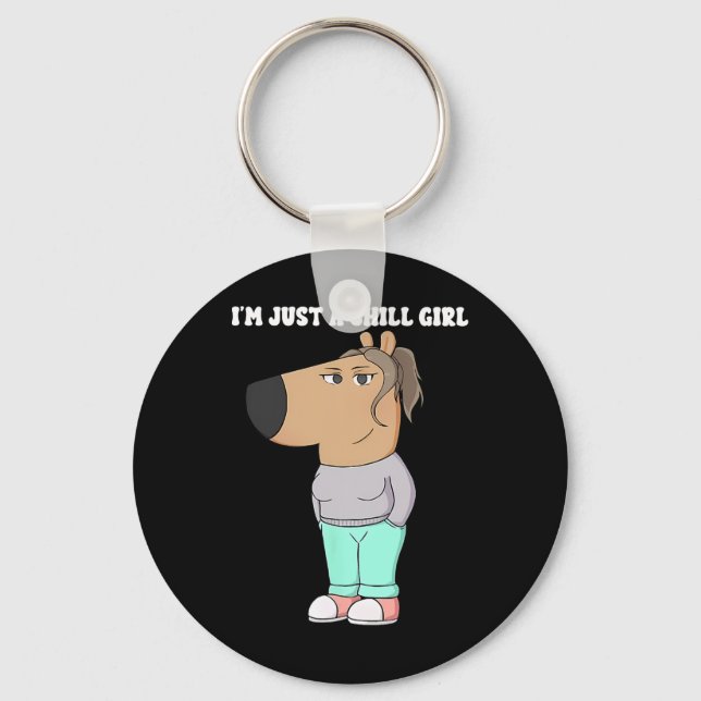 I'm Just A Chill Girl Meme Funny Chill 3  Key Ring (Front)