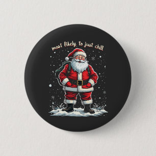 I'm Just a Chill Guy Christmas Santa Chill Guy 6 Cm Round Badge