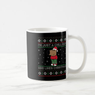 I'm Just A Chill Guy Who Like Christmas Trending M Coffee Mug